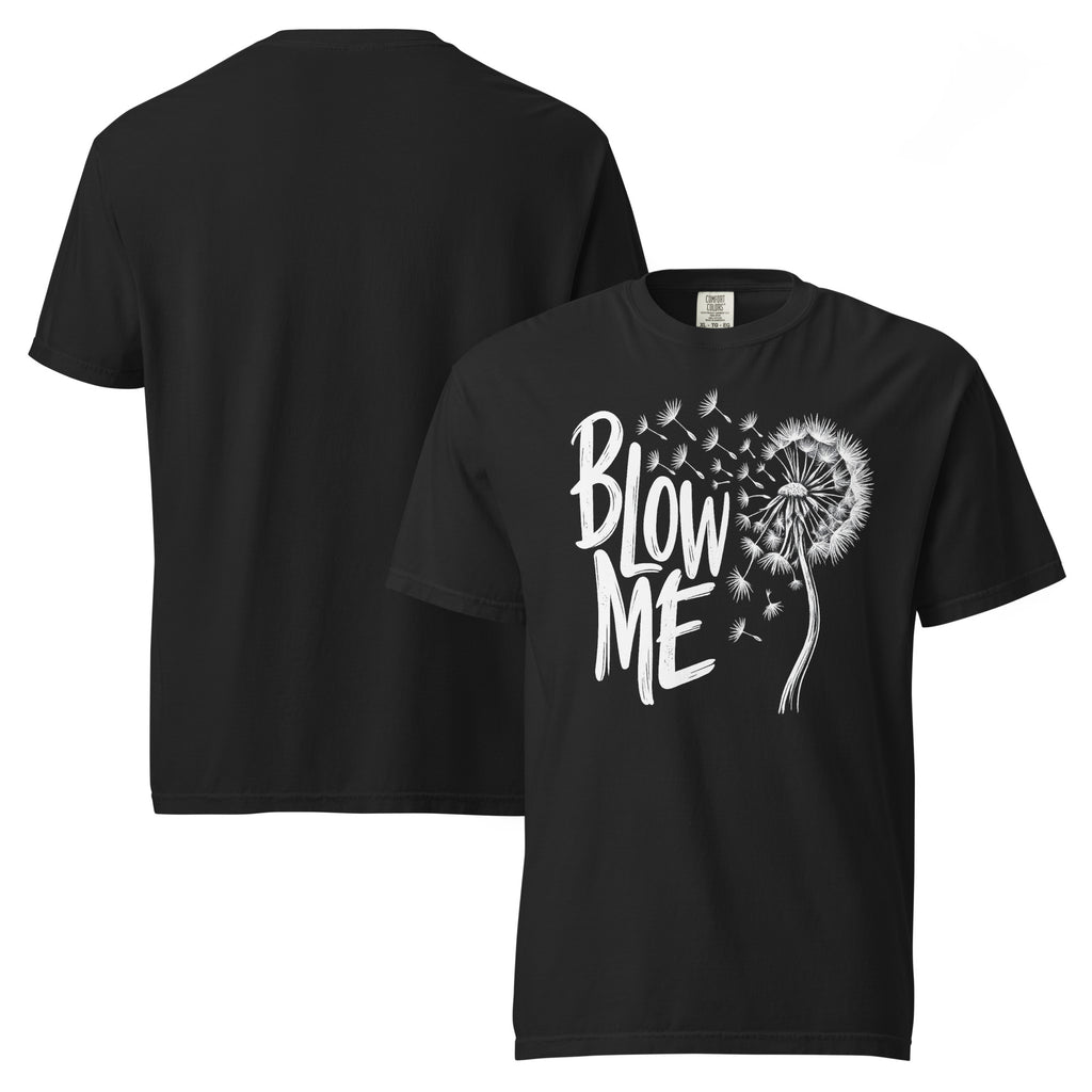 blow me dandelion shirt, dandelion clock t-shirt, funny botanical shirt, dandelion graphic tee, wish flower shirt, playful quote t-shirt, botanical humor tee, flower lover shirt, nature graphic tee, wildflower t-shirt, cheeky flower shirt, garden lover tee, heavyweight cotton t-shirt, garment-dyed tee, relaxed fit botanical shirt