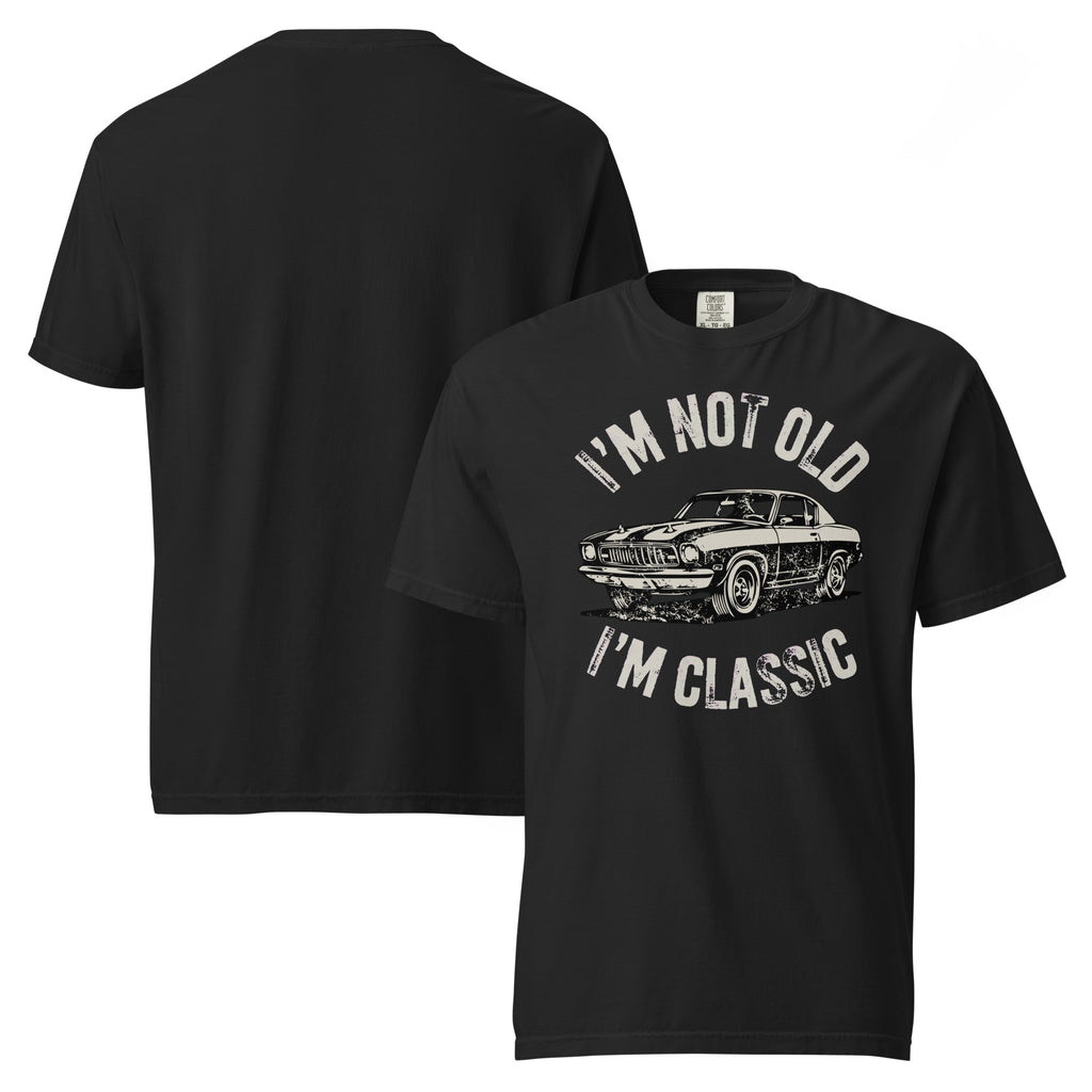 i'm not old i'm classic shirt, classic car humor shirt, vintage humor t-shirt, funny aging shirt, not old classic tee, retro quote shirt, timeless style t-shirt, classic birthday shirt, funny dad shirt, old school graphic tee, nostalgic t-shirt, statement quote shirt, heavyweight cotton t-shirt, garment-dyed tee, relaxed fit classic shirt