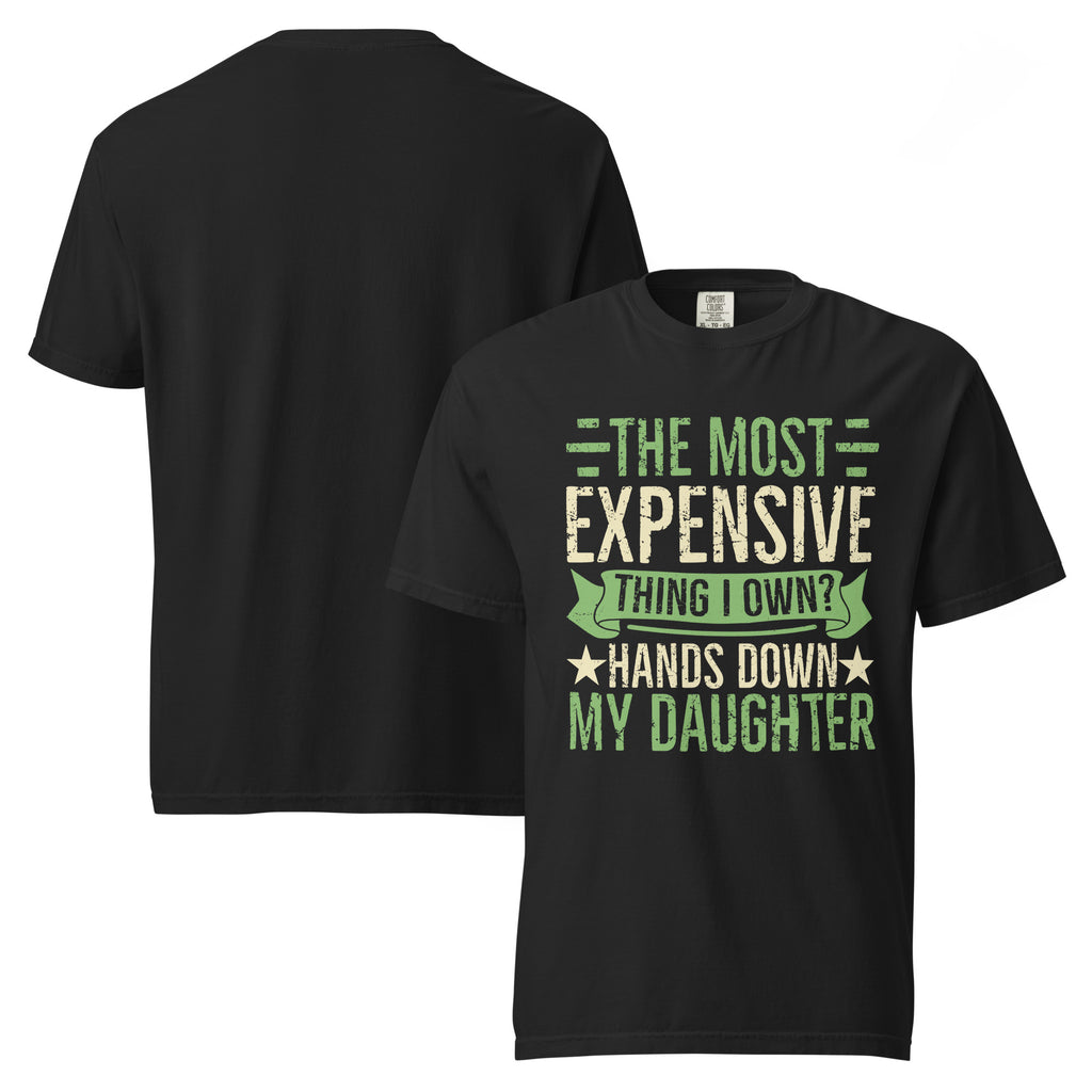 most expensive thing i own shirt, hands down my daughter shirt, funny mom t-shirt, daughter mom shirt, proud mom tee, parenting humor shirt, motherhood joke tee, mom life t-shirt, mama graphic shirt, funny parent shirt, daughter gift for mom, sarcastic mom shirt, heavyweight cotton t-shirt, garment-dyed tee, relaxed fit mom shirt