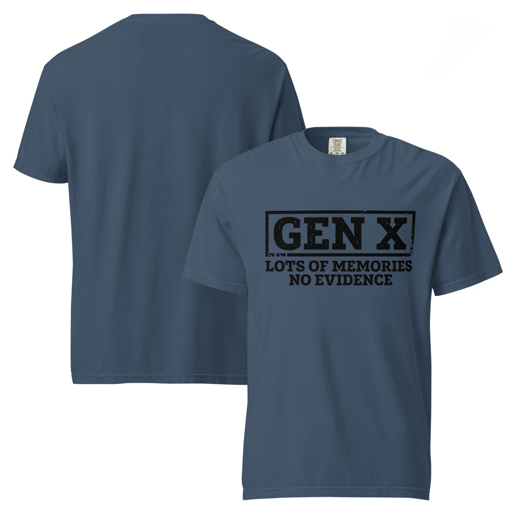 Gen X shirt, Gen X t-shirt, lots of memories no evidence shirt, funny Gen X tee, retro humor shirt, 80s kid t-shirt, 90s nostalgia tee, Gen X humor shirt, no evidence t-shirt, sarcastic quote shirt, vintage generation tee, nostalgic graphic shirt, heavyweight cotton t-shirt, garment-dyed tee, relaxed fit quote shirt