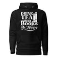 drink tea read books hoodie, tea lover hoodie, book lover hoodie, cozy reading hoodie, reader sweatshirt, bookworm hoodie, tea and books gift, literary hoodie, bookish streetwear, cozy reader outfit, warm hood sweatshirt, pouch pocket hoodie, introvert reader hoodie, tea drinking bookworm, Merloan book hoodie